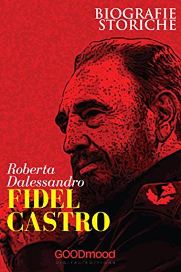 Fidel Castro (Biografie Storiche)